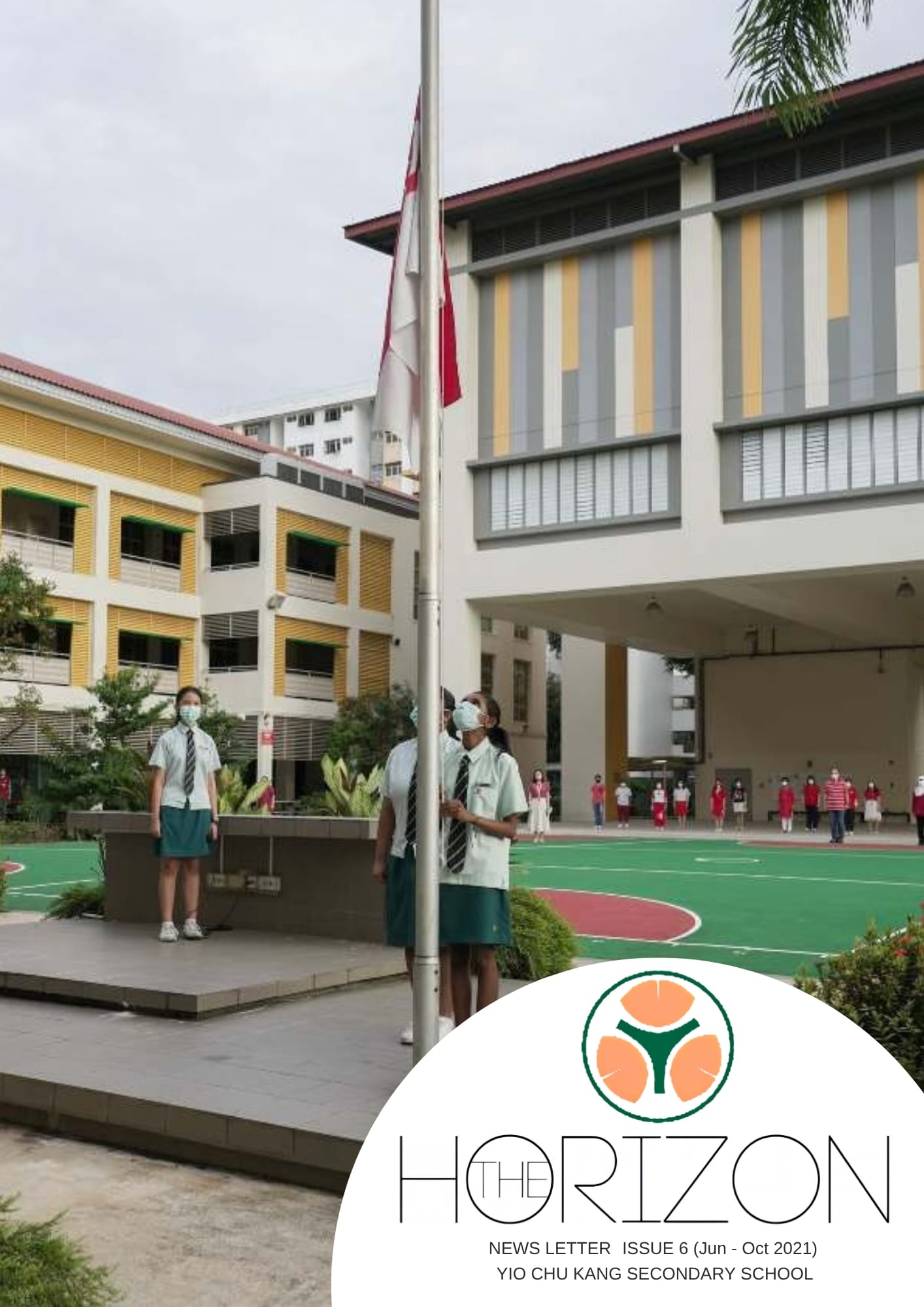 Cover page of Yio Chu Kang Secondary School newsletter titled "THE HORIZON", Issue 6 (Jun – Oct 2021). Features a full-page photo of students in school uniform participating in a flag-raising ceremony at the parade square. Bottom right includes a circular badge displaying the school emblem, newsletter title, issue details, and school name.